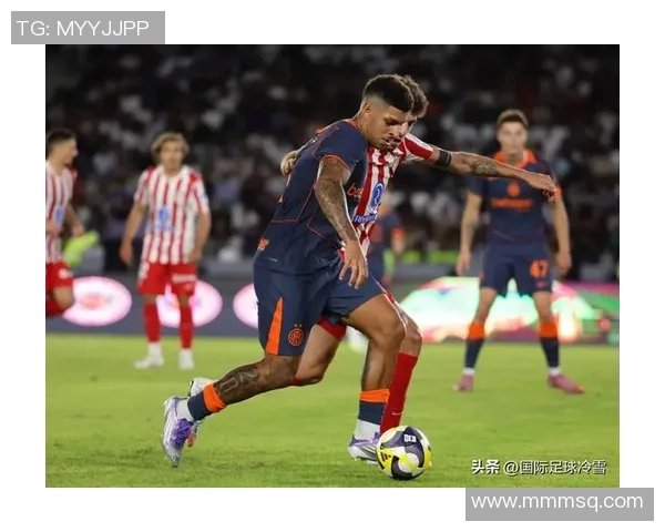 中超精彩对决马竞大胜国米逆转瞬间点燃全场激情